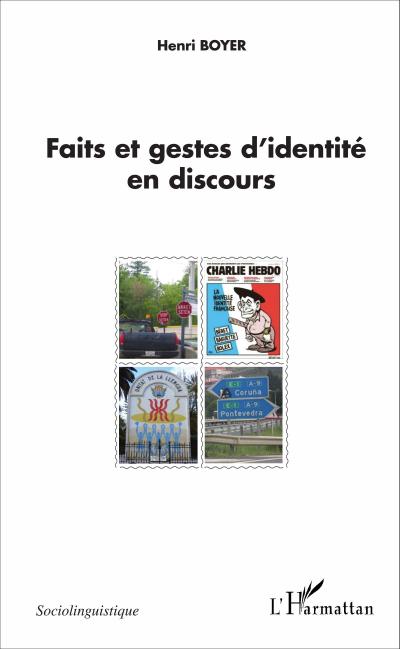 Faits et gestes d’identité en discours