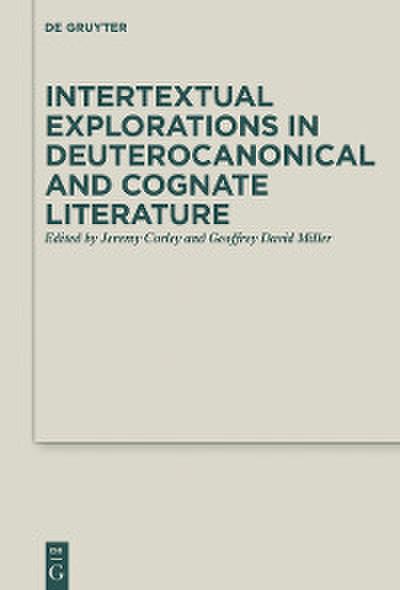Intertextual Explorations in Deuterocanonical and Cognate Literature