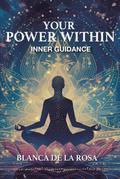 Your Power Within: Inner Guidance