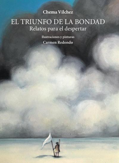 El triunfo de la bondad : relatos para despertar