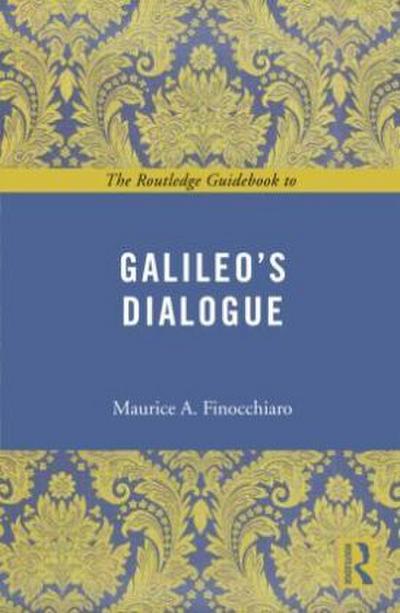 The Routledge Guidebook to Galileo’s Dialogue