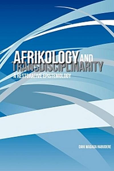 Afrikology and Transdisciplinarity