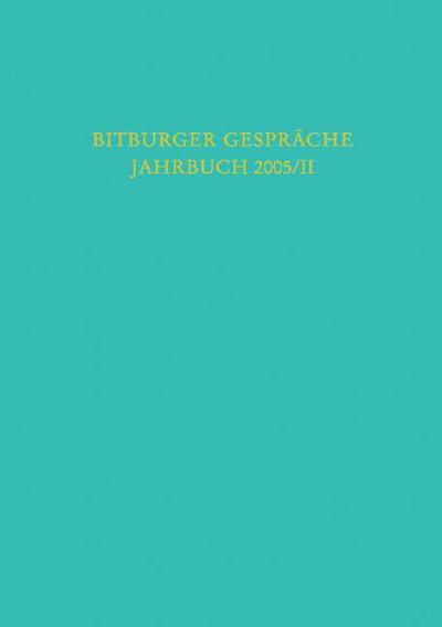 Bitburger Gespräche Jahrbuch 2005/II