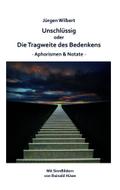 Unschlüssig oder Die Tragweite des Bedenkens