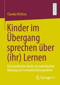 Kinder im Übergang sprechen über (ihr) Lernen