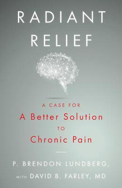 Radiant Relief: A Case for a Better Solution to Chronic Pain