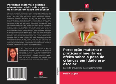 Percepção materna e práticas alimentares: efeito sobre o peso de crianças em idade pré-escolar
