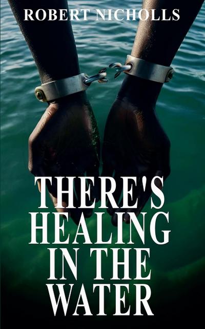 There’s Healing In the Water