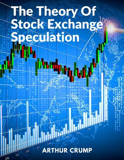 The Theory Of Stock Exchange Speculation