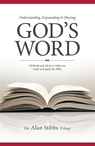 Understanding, Expounding and Obeying God’s Word