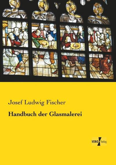 Handbuch der Glasmalerei