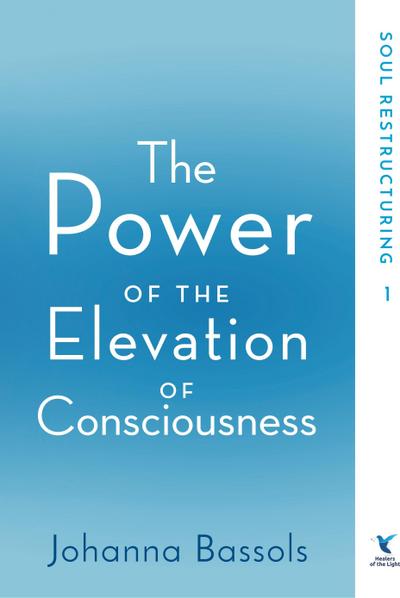The Power of the Elevation of Consciousness