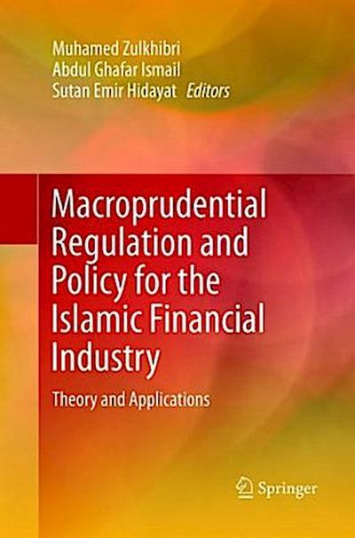 Macroprudential Regulation and Policy for the Islamic Financial Industry