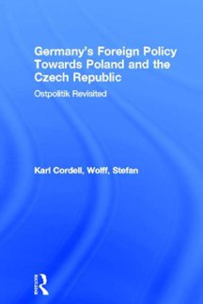 Germany’’s Foreign Policy Towards Poland and the Czech Republic