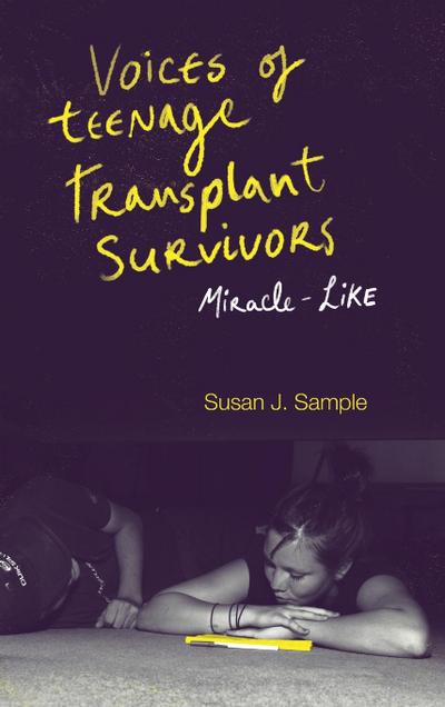 Voices of Teenage Transplant Survivors