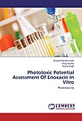 Phototoxic Potential Assessment Of Enoxacin In Vit