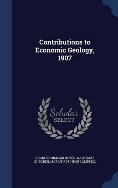 Contributions to Economic Geology, 1907