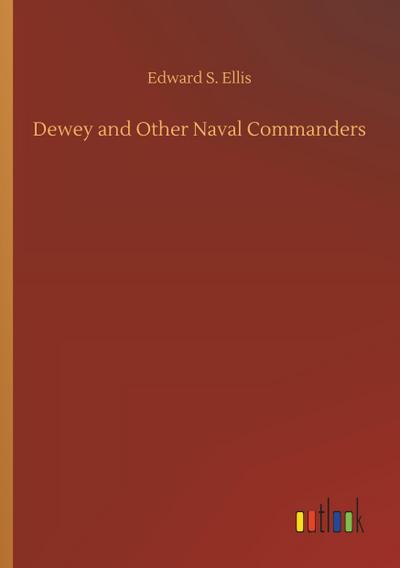 Dewey and Other Naval Commanders