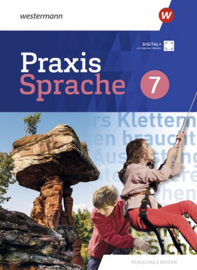 Praxis Sprache. Schulbuch 7. Für Realschulen in Bayern