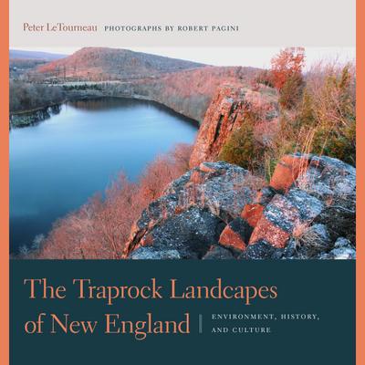 The Traprock Landscapes of New England