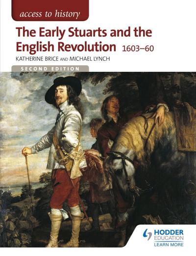 Access to History: The Early Stuarts and the English Revolution 1603-60