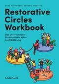 Restorative Circles Workbook. Das unverzichtbare Praxisbuch für echte Konfliktklärung.