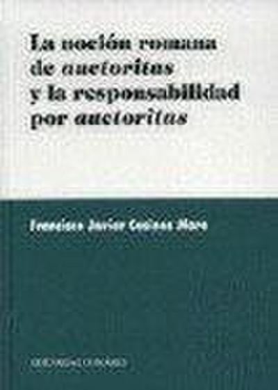 La noción romana de auctoritas y la responsabilidad por auctoritas