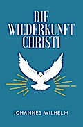 Die Wiederkunft Christi