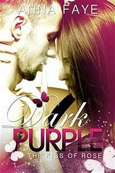 Dark Purple - The kiss of Rose