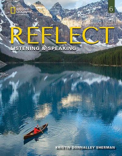 Reflect Listening & Speaking 6: Student’s Book