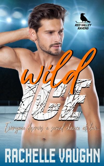 Wild Ice (A Grumpy Sunshine Sports Romance Book)