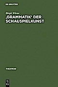 ’Grammatik’ der Schauspielkunst