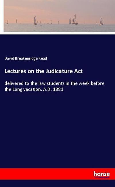 Lectures on the Judicature Act