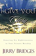 I Give You Glory, O God