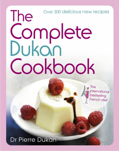 The Complete Dukan Cookbook