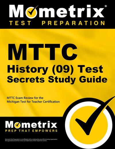MTTC History (09) Test Secrets Study Guide