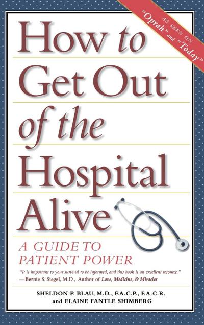 How to Get Out of the Hospital Alive
