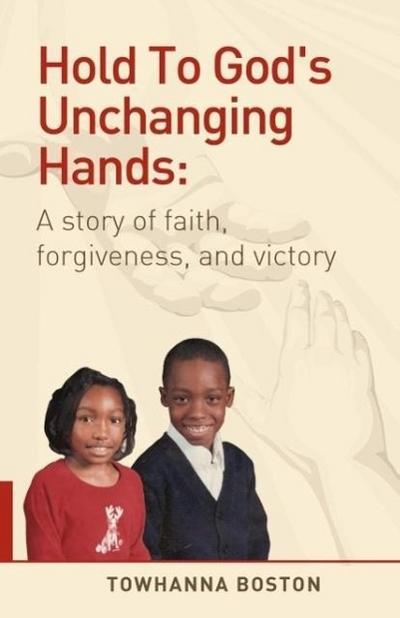 Hold to God’s Unchanging Hands