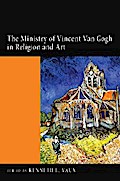 The Ministry of Vincent Van Gogh in Religion and Art