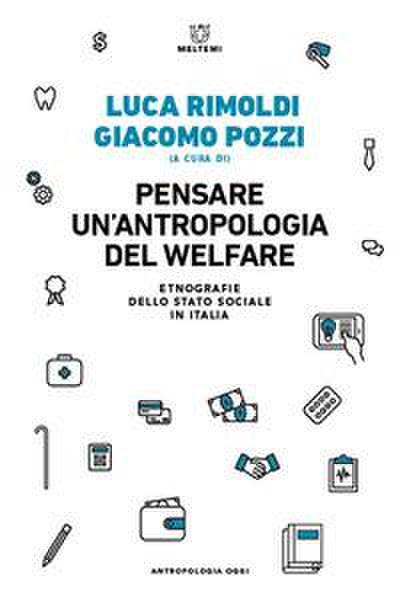 Pensare un’antropologia del welfare. Etnografie dello stato sociale in Italia