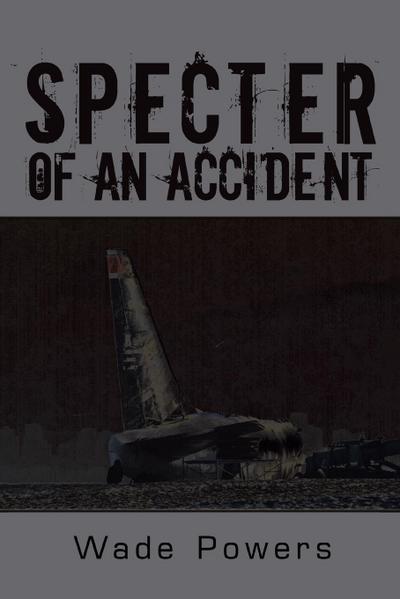 Specter of an Accident