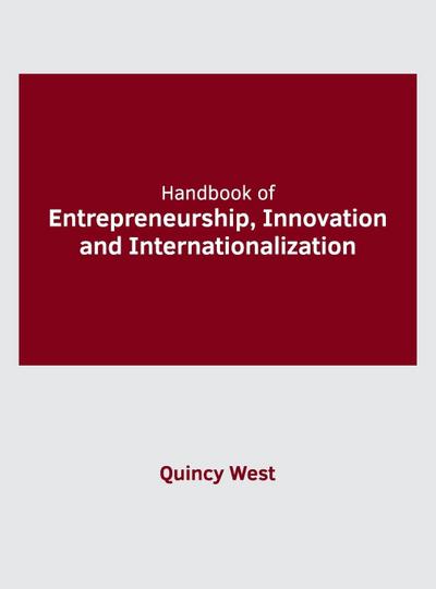 Handbook of Entrepreneurship, Innovation and Internationalization