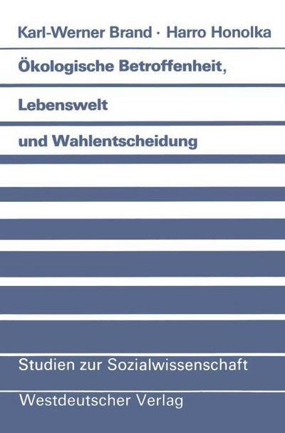 Ökologische Betroffenheit, Lebenswelt und Wahlentscheidung
