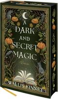A Dark and Secret Magic: Roman | Cosy Fantasy-Bestseller für alle, die den Herbst lieben | Mit Motivfarbschnitt und Goldprägung