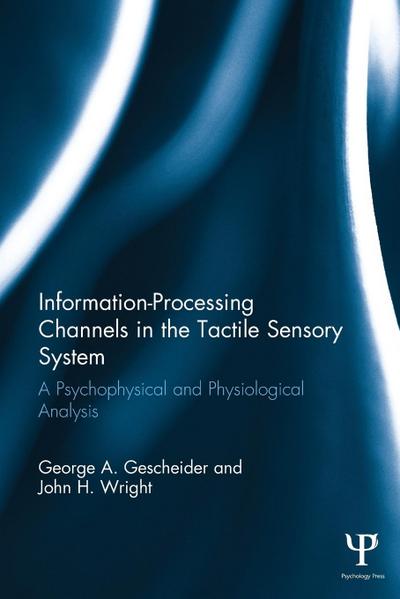 Information-Processing Channels in the Tactile Sensory System