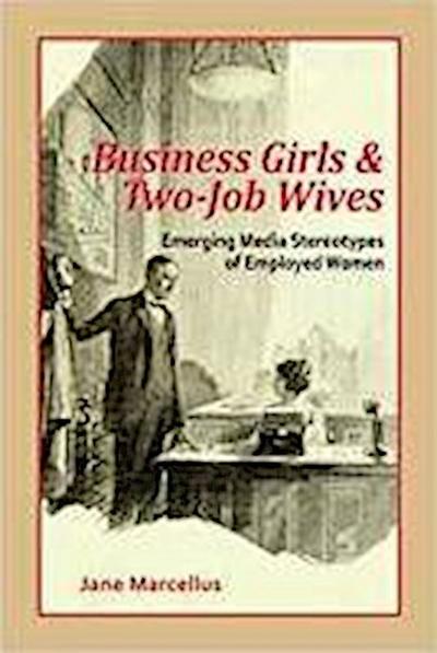 Marcellus, J:  Business Girls and Two-Job Wives