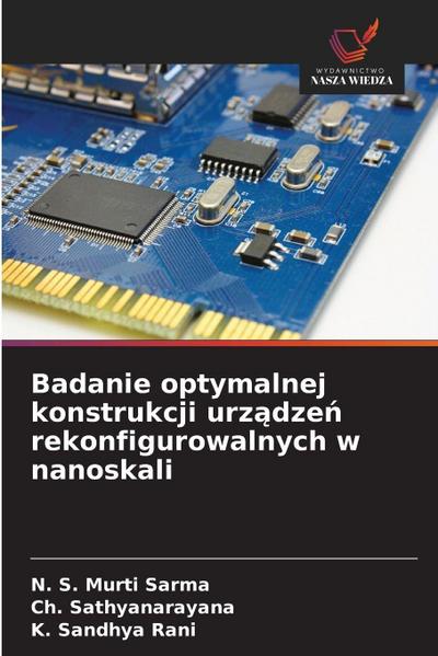 Badanie optymalnej konstrukcji urz¿dze¿ rekonfigurowalnych w nanoskali