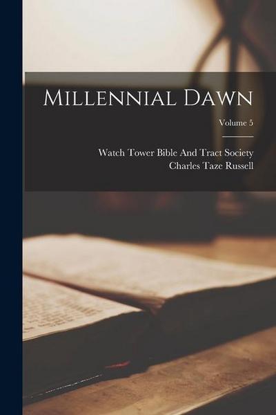 Millennial Dawn; Volume 5