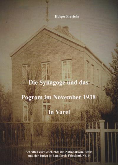 Die Synagoge und das Pogrom im November 1938 in Varel