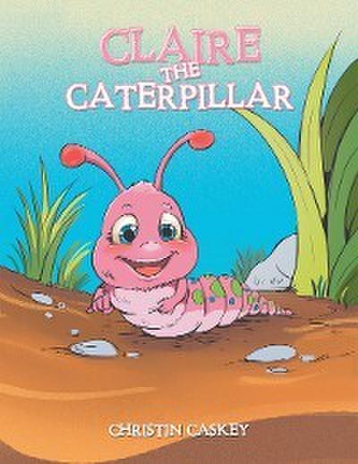 Claire the Caterpillar
